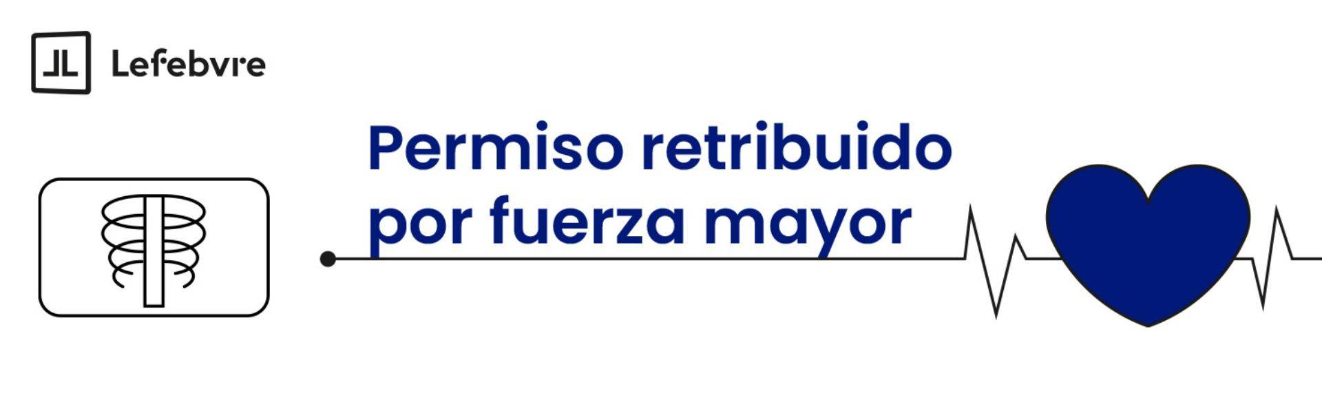 Presentamos infografía con requisitos, alcance y sanciones por incumplimiento del permiso retribuido por fuerza mayor